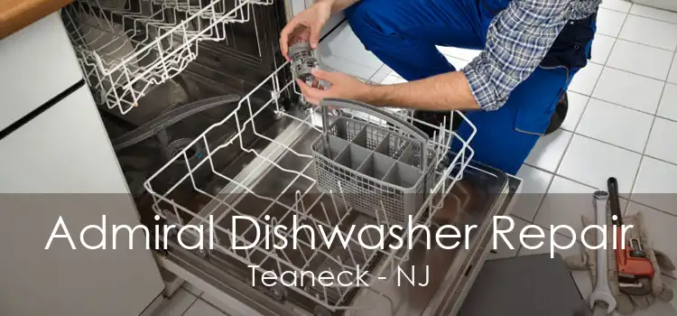 Admiral Dishwasher Repair Teaneck - NJ