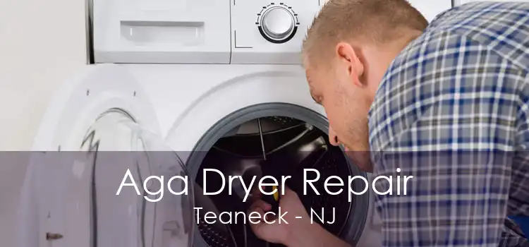 Aga Dryer Repair Teaneck - NJ