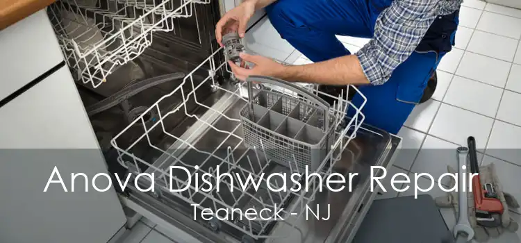 Anova Dishwasher Repair Teaneck - NJ