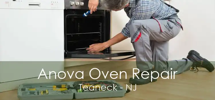 Anova Oven Repair Teaneck - NJ