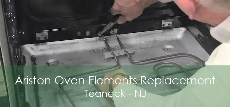 Ariston Oven Elements Replacement Teaneck - NJ