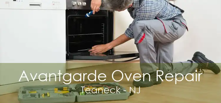Avantgarde Oven Repair Teaneck - NJ