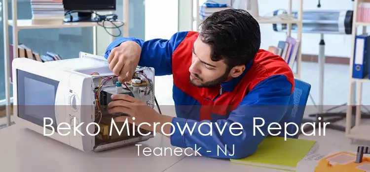 Beko Microwave Repair Teaneck - NJ