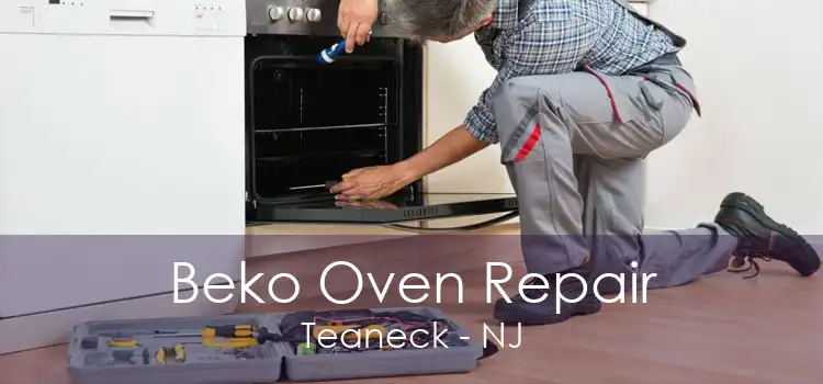Beko Oven Repair Teaneck - NJ