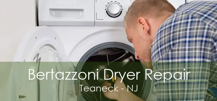 Bertazzoni Dryer Repair Teaneck - NJ
