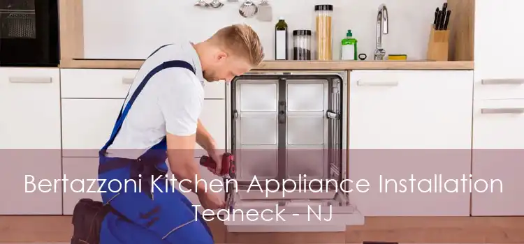 Bertazzoni Kitchen Appliance Installation Teaneck - NJ