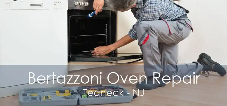 Bertazzoni Oven Repair Teaneck - NJ