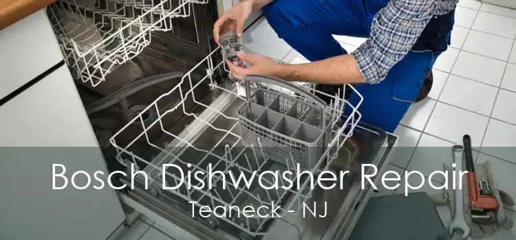 Bosch Dishwasher Repair Teaneck - NJ