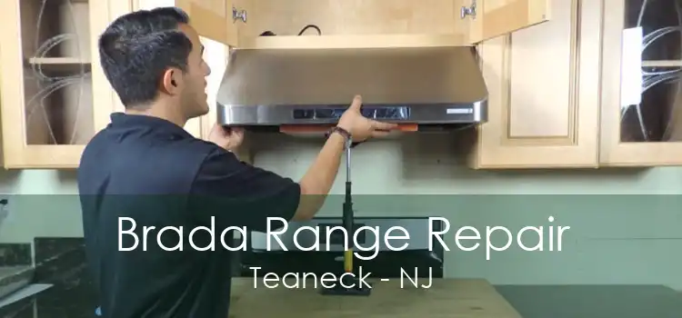Brada Range Repair Teaneck - NJ