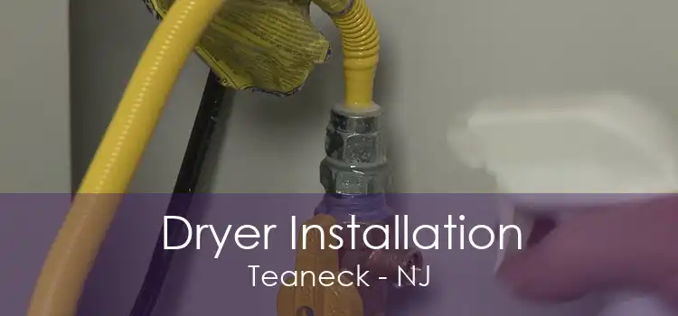 Dryer Installation Teaneck - NJ
