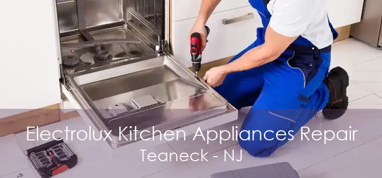 Electrolux Kitchen Appliances Repair Teaneck - NJ