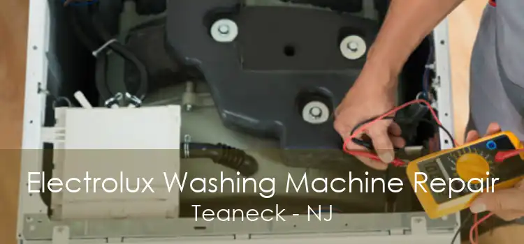 Electrolux Washing Machine Repair Teaneck - NJ