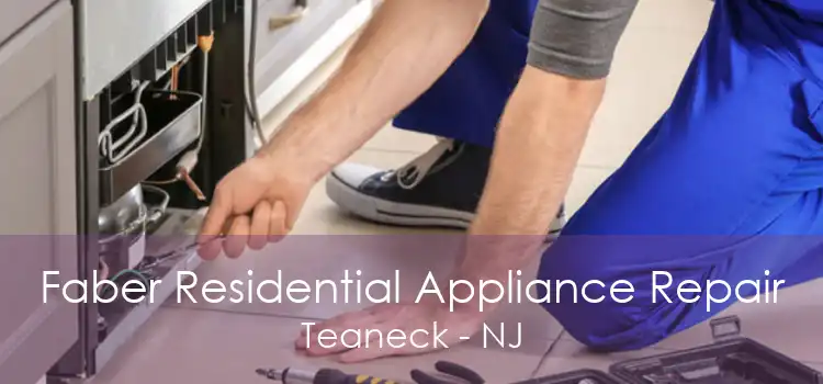Faber Residential Appliance Repair Teaneck - NJ