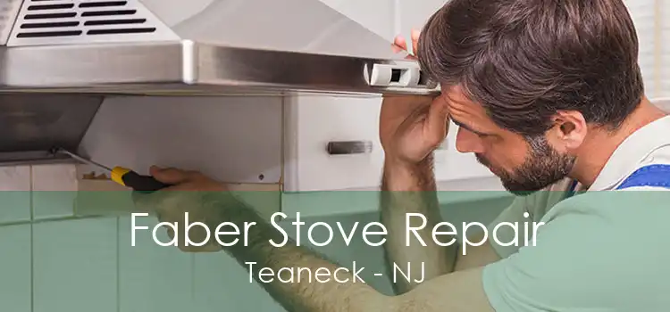 Faber Stove Repair Teaneck - NJ
