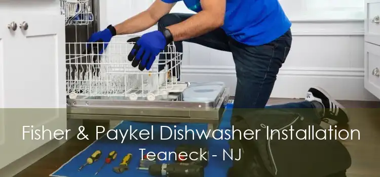 Fisher & Paykel Dishwasher Installation Teaneck - NJ
