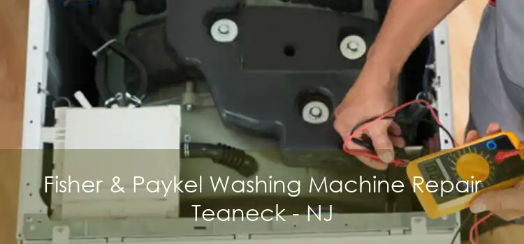 Fisher & Paykel Washing Machine Repair Teaneck - NJ