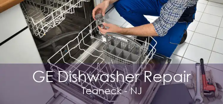 GE Dishwasher Repair Teaneck - NJ