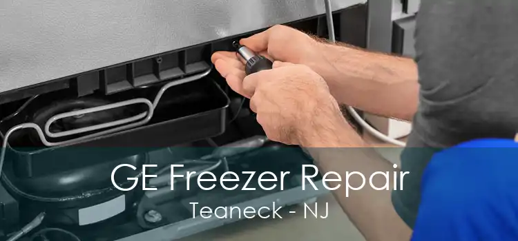 GE Freezer Repair Teaneck - NJ