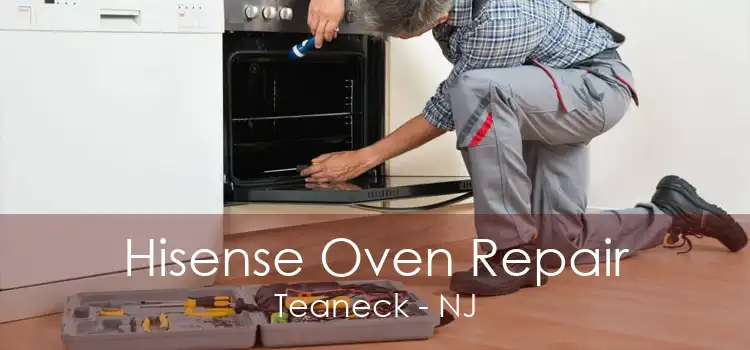 Hisense Oven Repair Teaneck - NJ