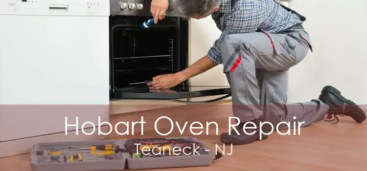 Hobart Oven Repair Teaneck - NJ