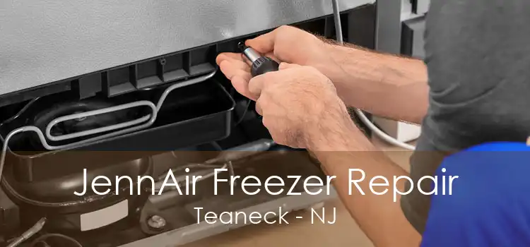 JennAir Freezer Repair Teaneck - NJ