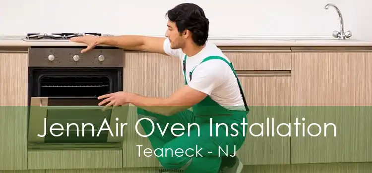 JennAir Oven Installation Teaneck - NJ