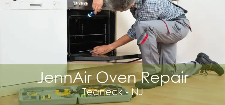 JennAir Oven Repair Teaneck - NJ