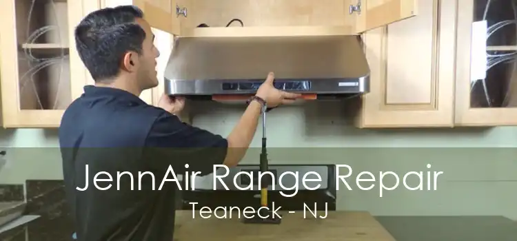 JennAir Range Repair Teaneck - NJ