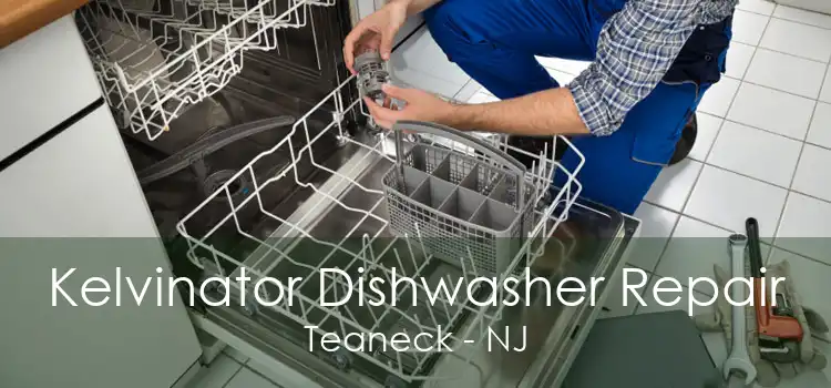 Kelvinator Dishwasher Repair Teaneck - NJ