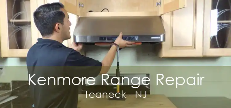 Kenmore Range Repair Teaneck - NJ