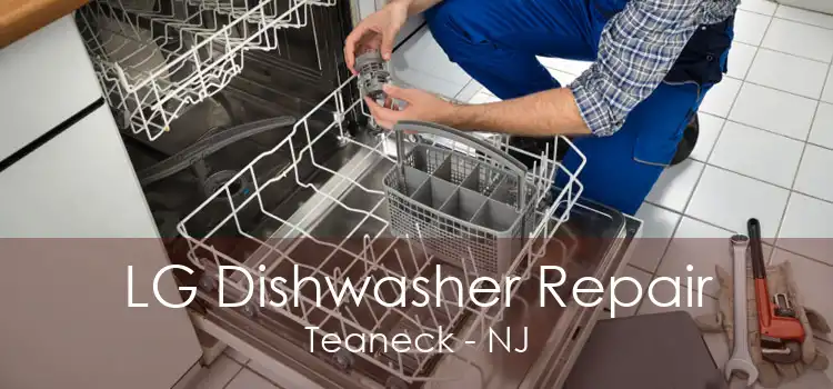 LG Dishwasher Repair Teaneck - NJ