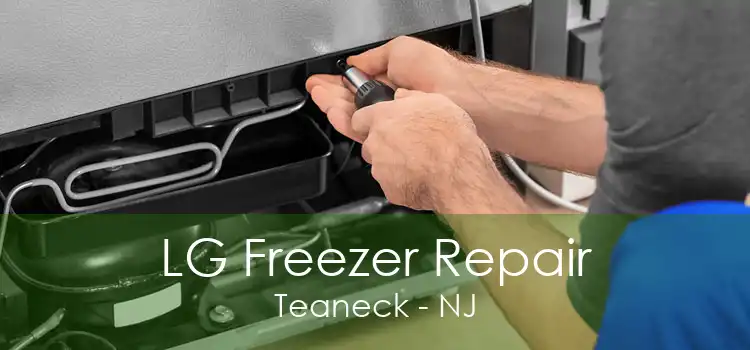 LG Freezer Repair Teaneck - NJ