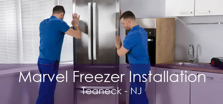 Marvel Freezer Installation Teaneck - NJ