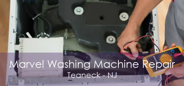 Marvel Washing Machine Repair Teaneck - NJ