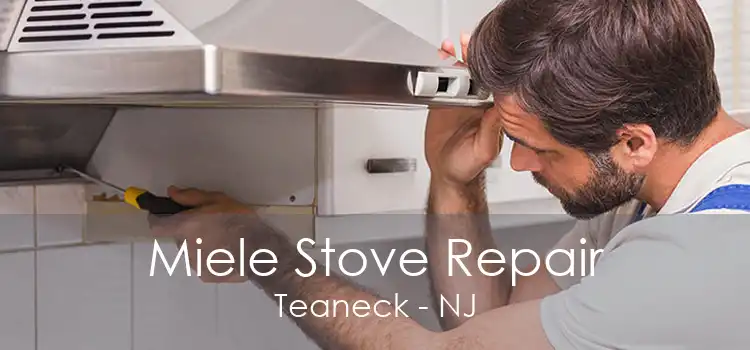 Miele Stove Repair Teaneck - NJ