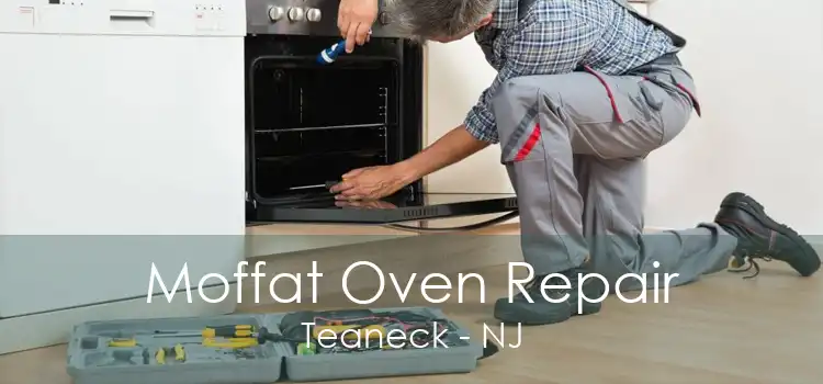 Moffat Oven Repair Teaneck - NJ
