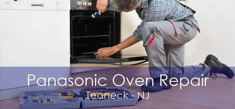 Panasonic Oven Repair Teaneck - NJ