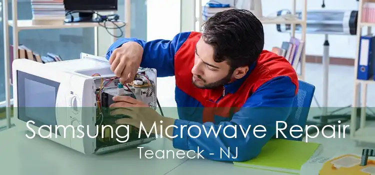 Samsung Microwave Repair Teaneck - NJ