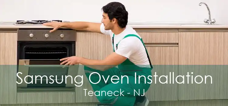 Samsung Oven Installation Teaneck - NJ