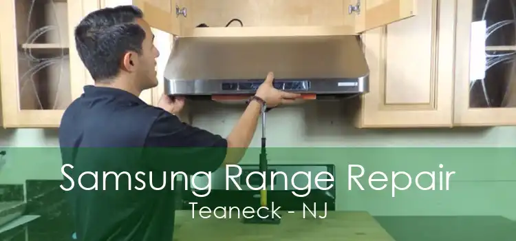 Samsung Range Repair Teaneck - NJ