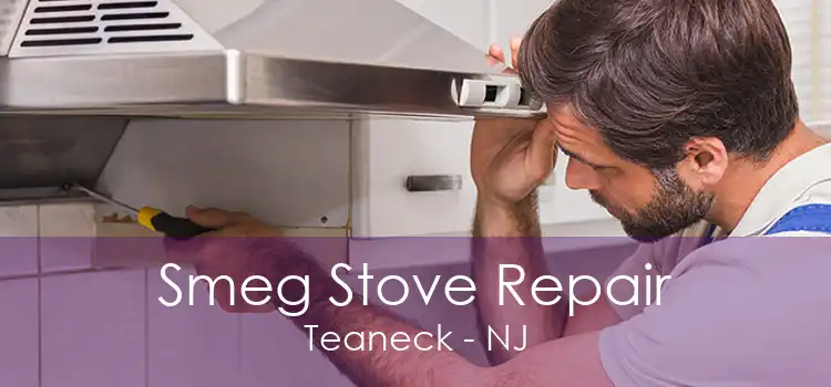 Smeg Stove Repair Teaneck - NJ