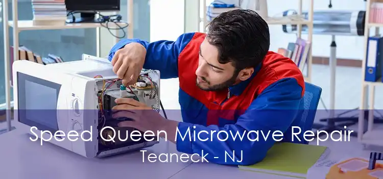 Speed Queen Microwave Repair Teaneck - NJ