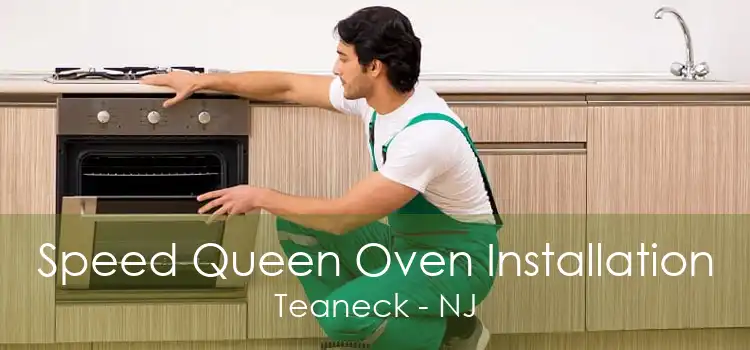 Speed Queen Oven Installation Teaneck - NJ