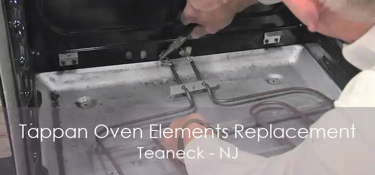 Tappan Oven Elements Replacement Teaneck - NJ