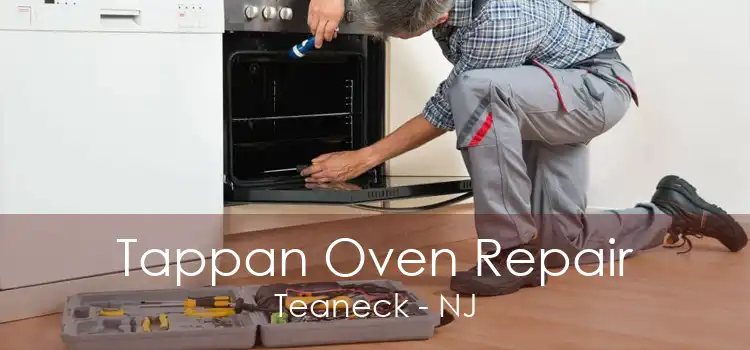 Tappan Oven Repair Teaneck - NJ