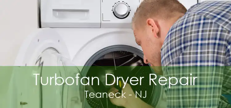 Turbofan Dryer Repair Teaneck - NJ