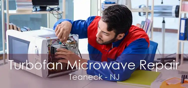 Turbofan Microwave Repair Teaneck - NJ