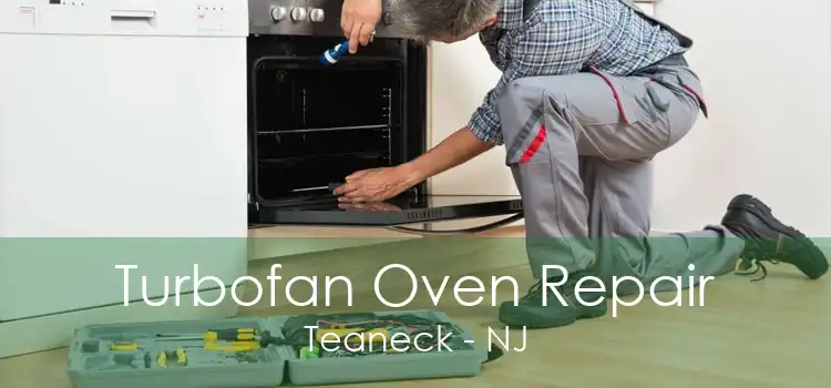 Turbofan Oven Repair Teaneck - NJ