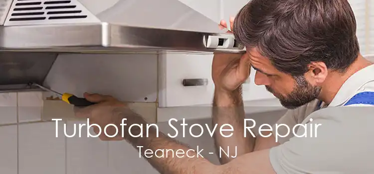 Turbofan Stove Repair Teaneck - NJ