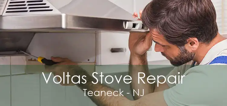 Voltas Stove Repair Teaneck - NJ